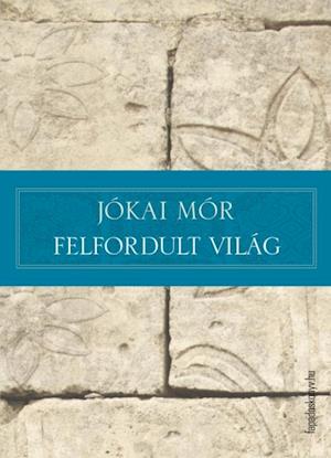 Felfordult világ