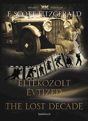 Eltekozolt evtized - The lost decade