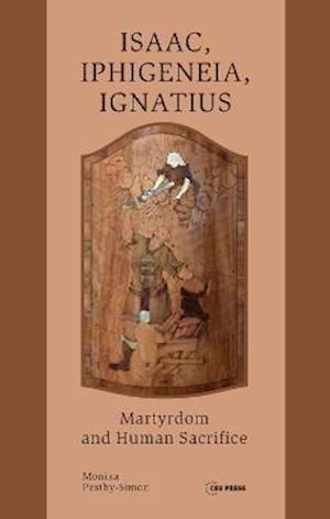 Isaac, Iphigeneia, and Ignatius