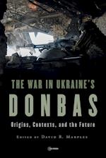 The War in Ukraine's Donbas