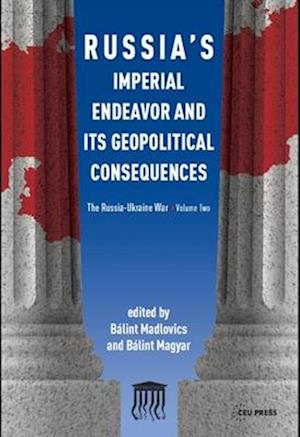 Russia'S Imperial Endeavor and its Geopolitical Consequences