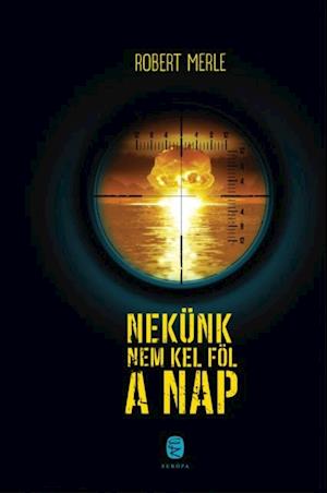 Nekunk nem kel föl a nap