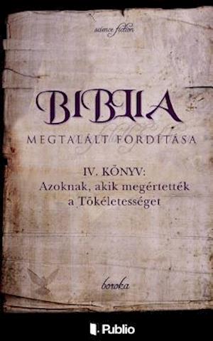 Biblia Megtalált Fordítása IV. Könyv