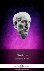Delphi Complete Works of Plotinus - Complete Enneads (Illustrated)