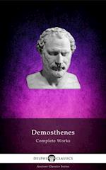 Complete Works of Demosthenes (Delphi Classics)