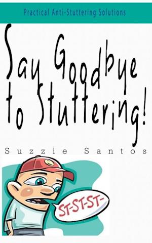 Say Goodbye To Stuttering