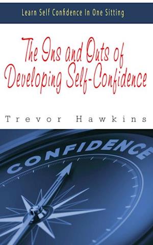 Ins and Outs of Developing Self-Confidence