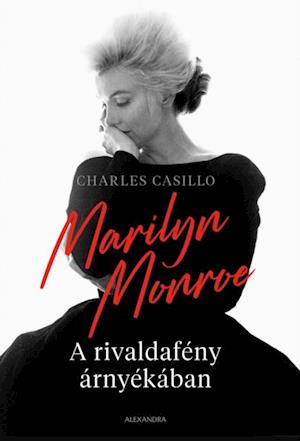 Marilyn Monoroe A rivaldafény árnyékában
