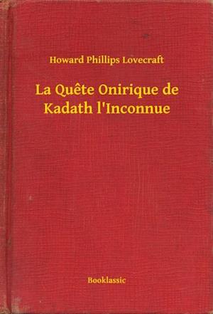 La Quete Onirique de Kadath l''Inconnue