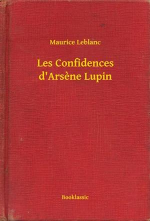 Les Confidences d''Arsène Lupin