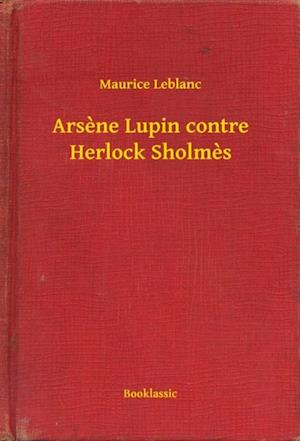 Arsène Lupin contre Herlock Sholmès