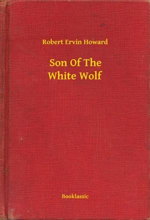 Son Of The White Wolf