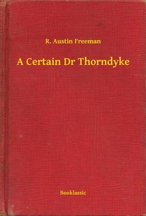 Certain Dr Thorndyke