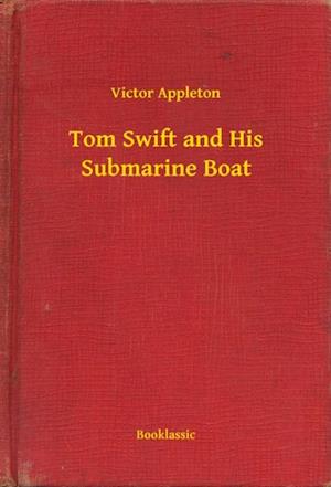 Tom Swift and His Submarine Boat