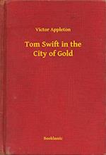 Tom Swift in the City of Gold