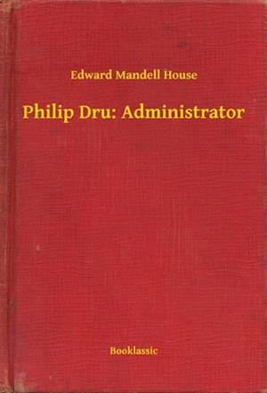 Philip Dru: Administrator