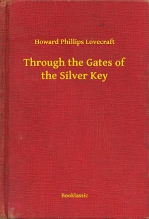 Through the Gates of the Silver Key