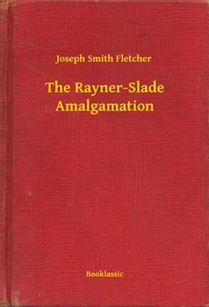 Rayner-Slade Amalgamation