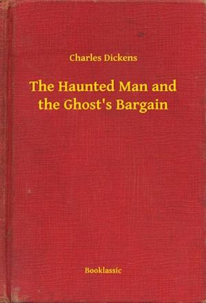 Haunted Man and the Ghost's Bargain