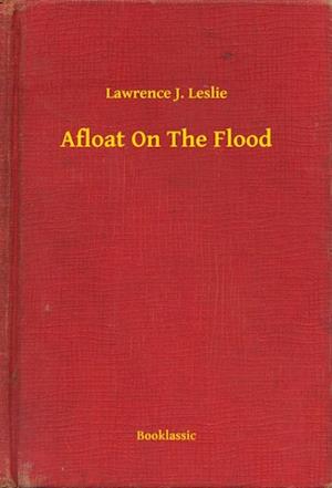 Afloat On The Flood