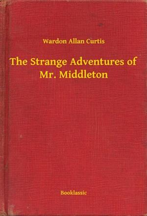 Strange Adventures of Mr. Middleton