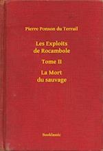 Les Exploits de Rocambole - Tome II - La Mort du sauvage