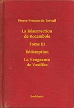 La Résurrection de Rocambole - Tome III - Rédemption - La Vengeance de Vasilika