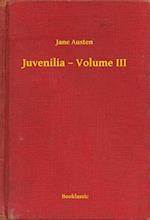 Juvenilia - Volume III