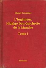 L''Ingénieux Hidalgo Don Quichotte de la Manche - Tome I