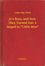 Jo's Boys, and How They Turned Out: A Sequel to 'Little Men'