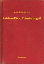 Ashton-Kirk, Criminologist