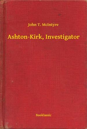 Ashton-Kirk, Investigator