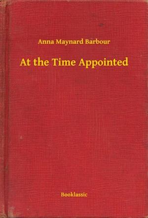 At the Time Appointed