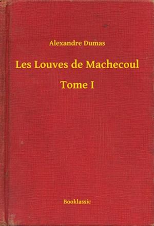 Les Louves de Machecoul - Tome I