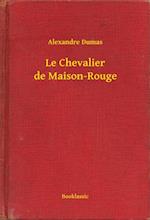 Le Chevalier de Maison-Rouge