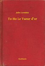 To-Ho Le Tueur d''or