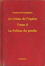 Le Crime de l''Opéra - Tome II - La Pelisse du pendu