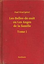 Les-Belles-de-nuit ou Les Anges de la famille - Tome I