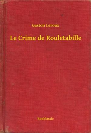 Le Crime de Rouletabille