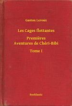 Les Cages flottantes - Premieres Aventures de Chéri-Bibi - Tome I