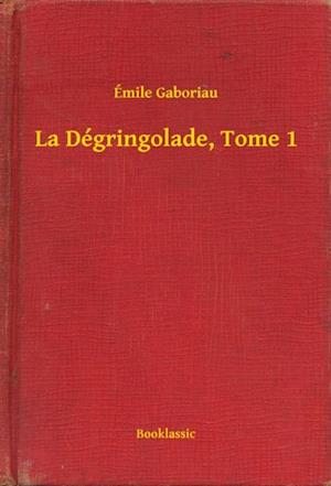 La Dégringolade, Tome 1