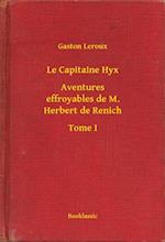 Le Capitaine Hyx - Aventures effroyables de M. Herbert de Renich - Tome I