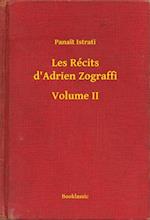 Les Récits d''Adrien Zograffi - Volume II