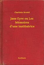 Jane Eyre ou Les Mémoires d''une institutrice