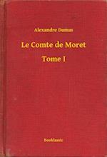 Le Comte de Moret - Tome I