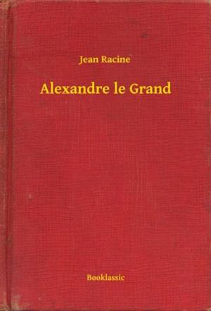 Alexandre le Grand