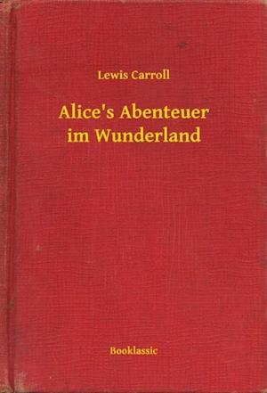 Alice''s Abenteuer im Wunderland