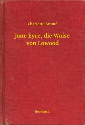 Jane Eyre, die Waise von Lowood