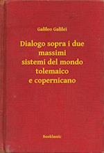 Dialogo sopra i due massimi sistemi del mondo tolemaico e copernicano