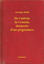 Da Custoza in Croazia. Memorie d’un prigioniero